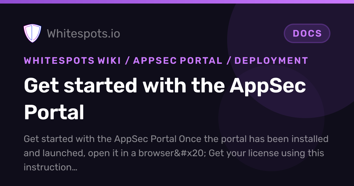 Get started with the AppSec Portal - Docs - Whitespots.io