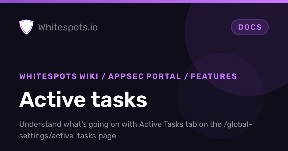 📈 Active tasks - Docs - Whitespots.io