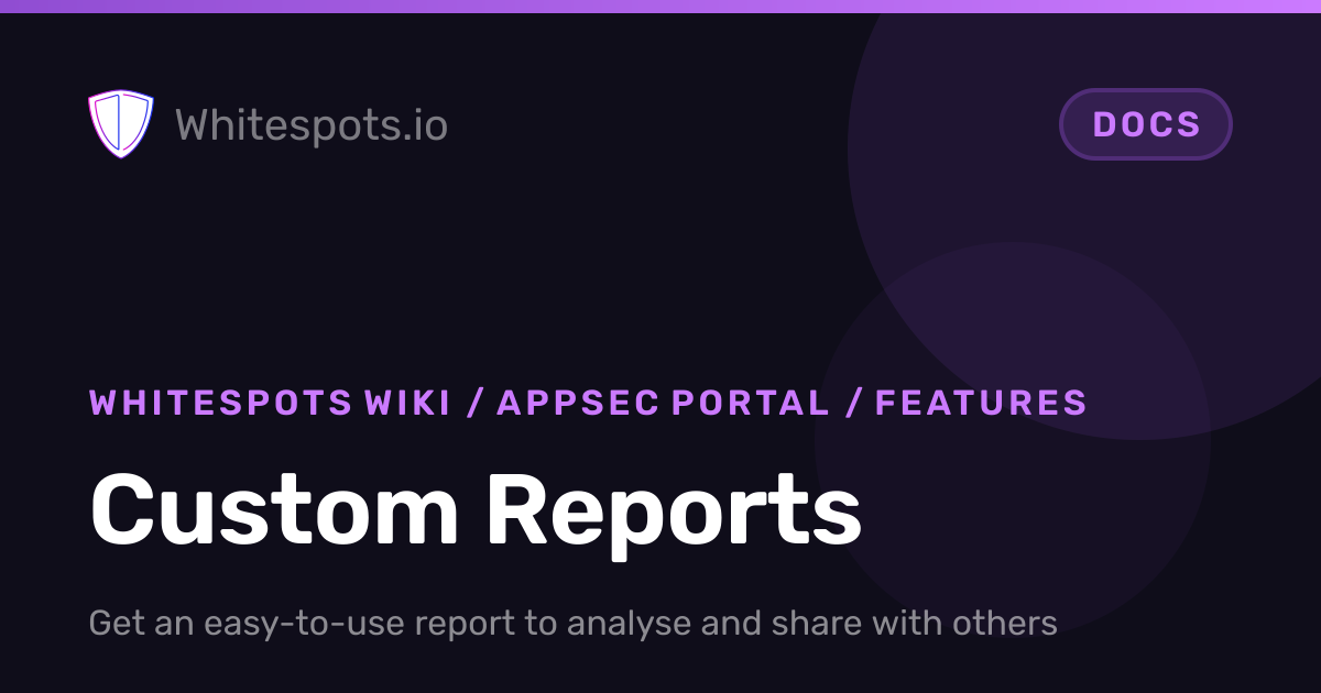 Custom Reports - Docs - Whitespots.io