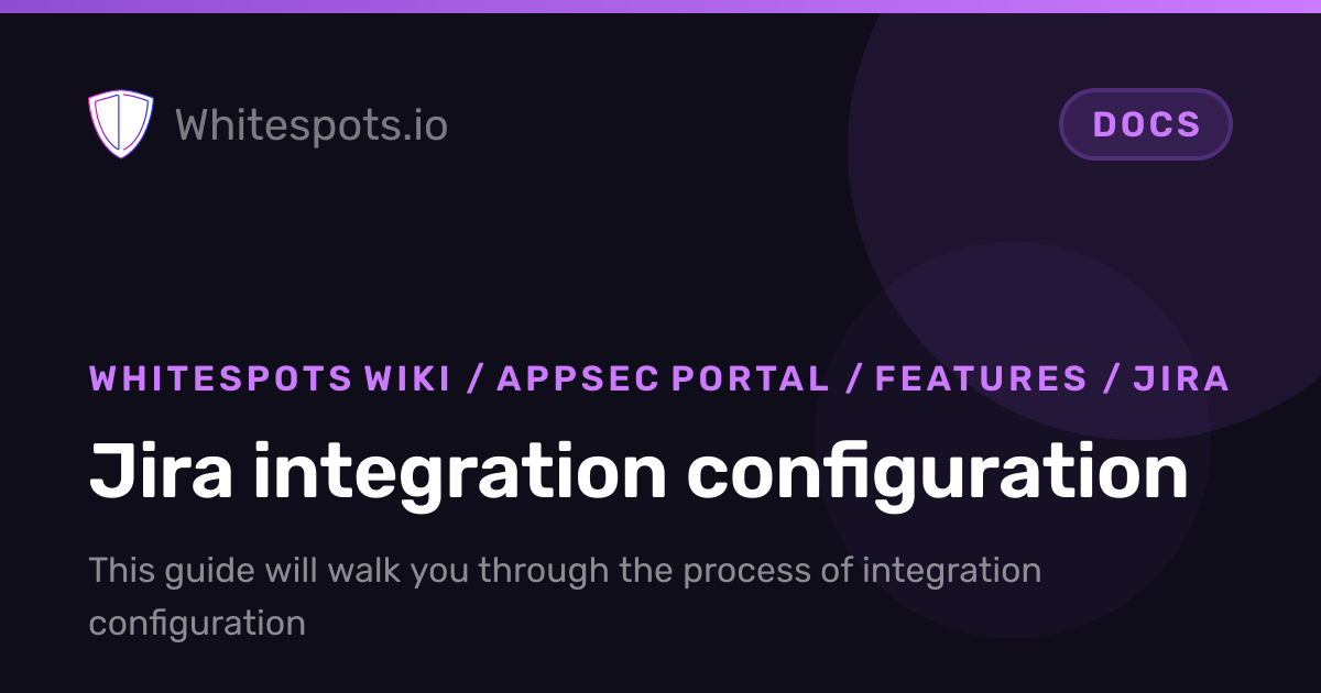 Jira integration configuration - Docs - Whitespots.io