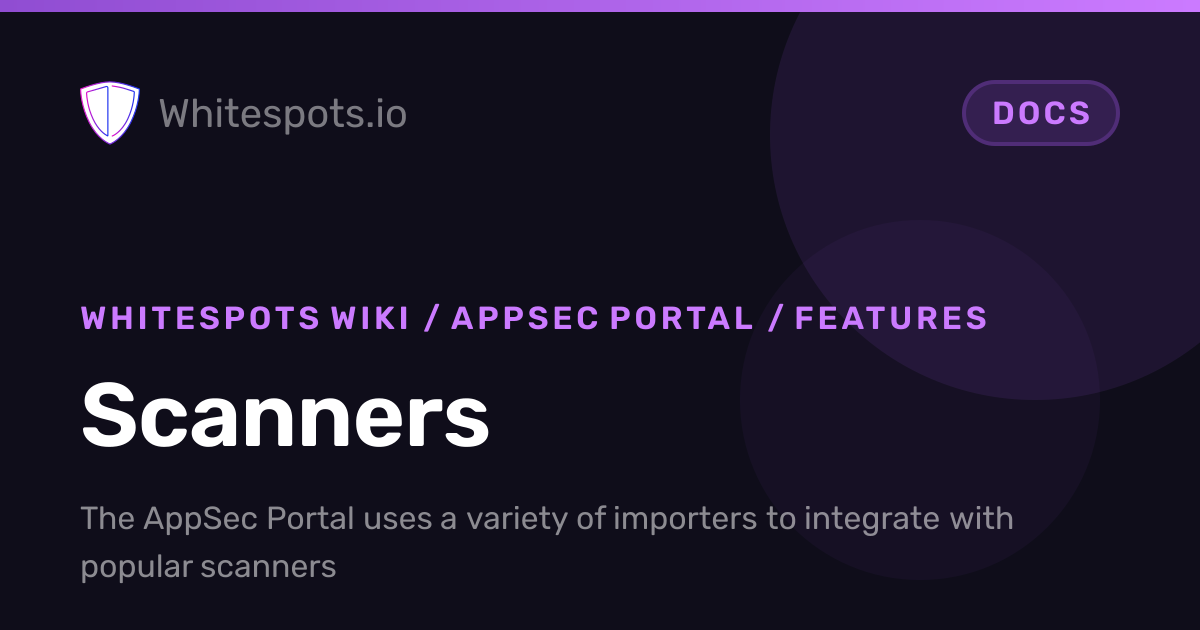 🔬 Scanners - Docs - Whitespots.io