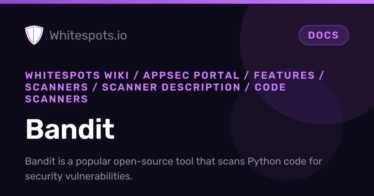 Bandit - Docs - Whitespots.io