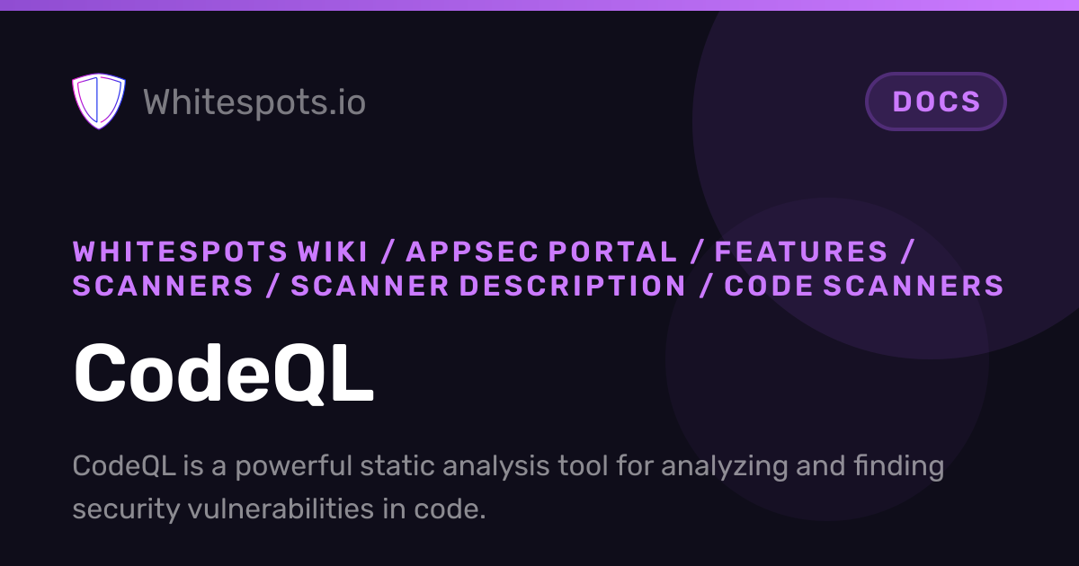 CodeQL - Docs - Whitespots.io