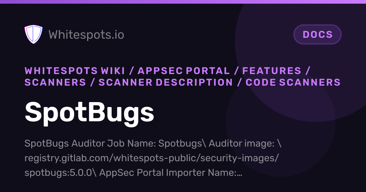 SpotBugs - Docs - Whitespots.io
