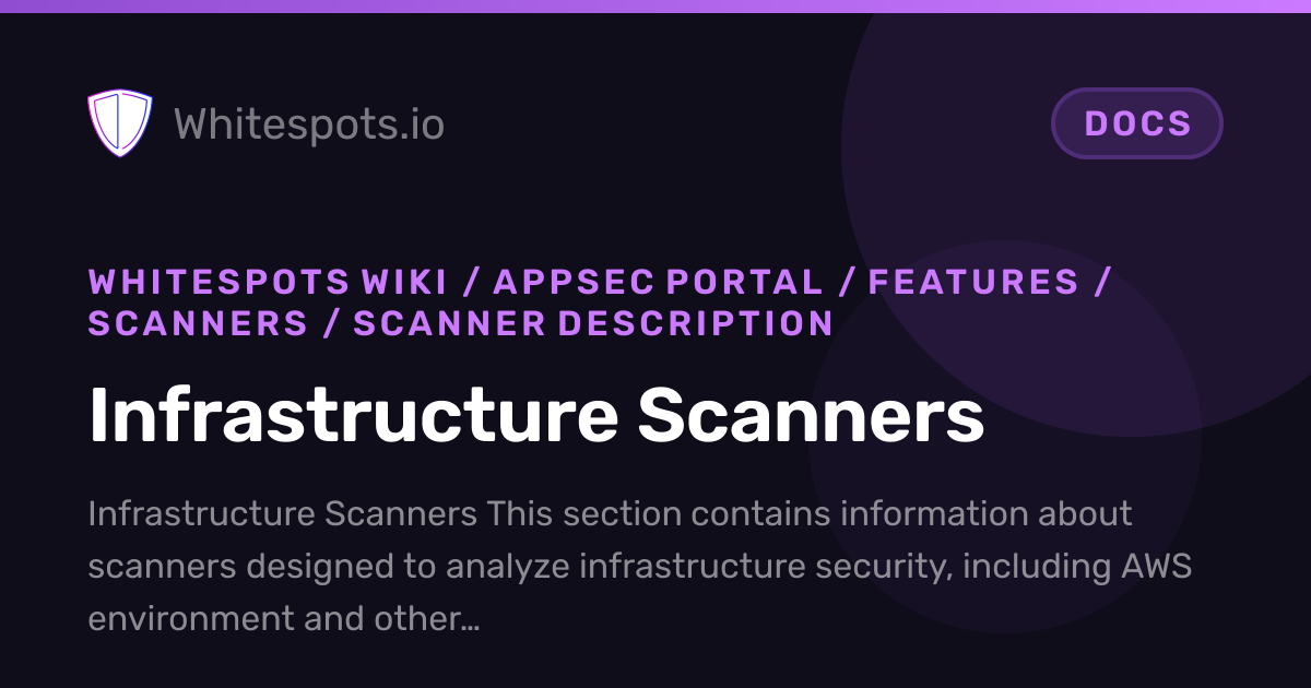 Infrastructure Scanners - Docs - Whitespots.io
