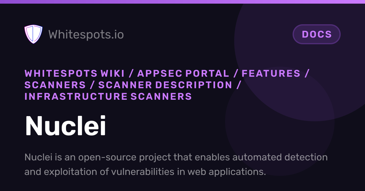 Nuclei - Docs - Whitespots.io