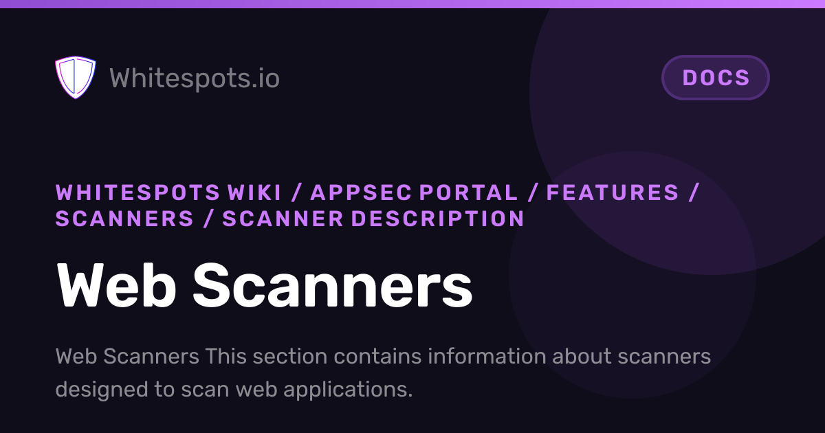Web Scanners - Docs - Whitespots.io