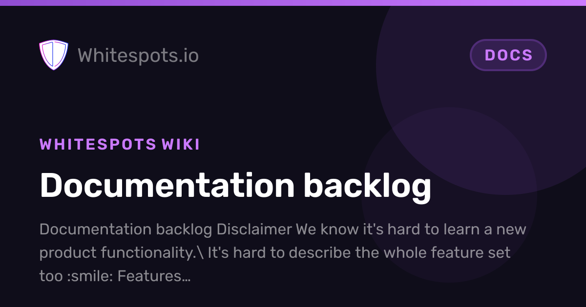 Documentation backlog - Docs - Whitespots.io